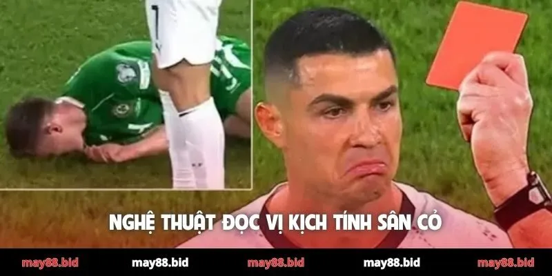 Nghệ thuật đọc vị kịch tính sân cỏ
