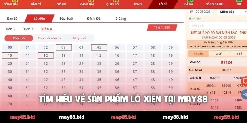 Tìm hiểu về sản phẩm lô xiên tại MAY88